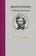 Applewood Books Quotations of Frederick Douglass